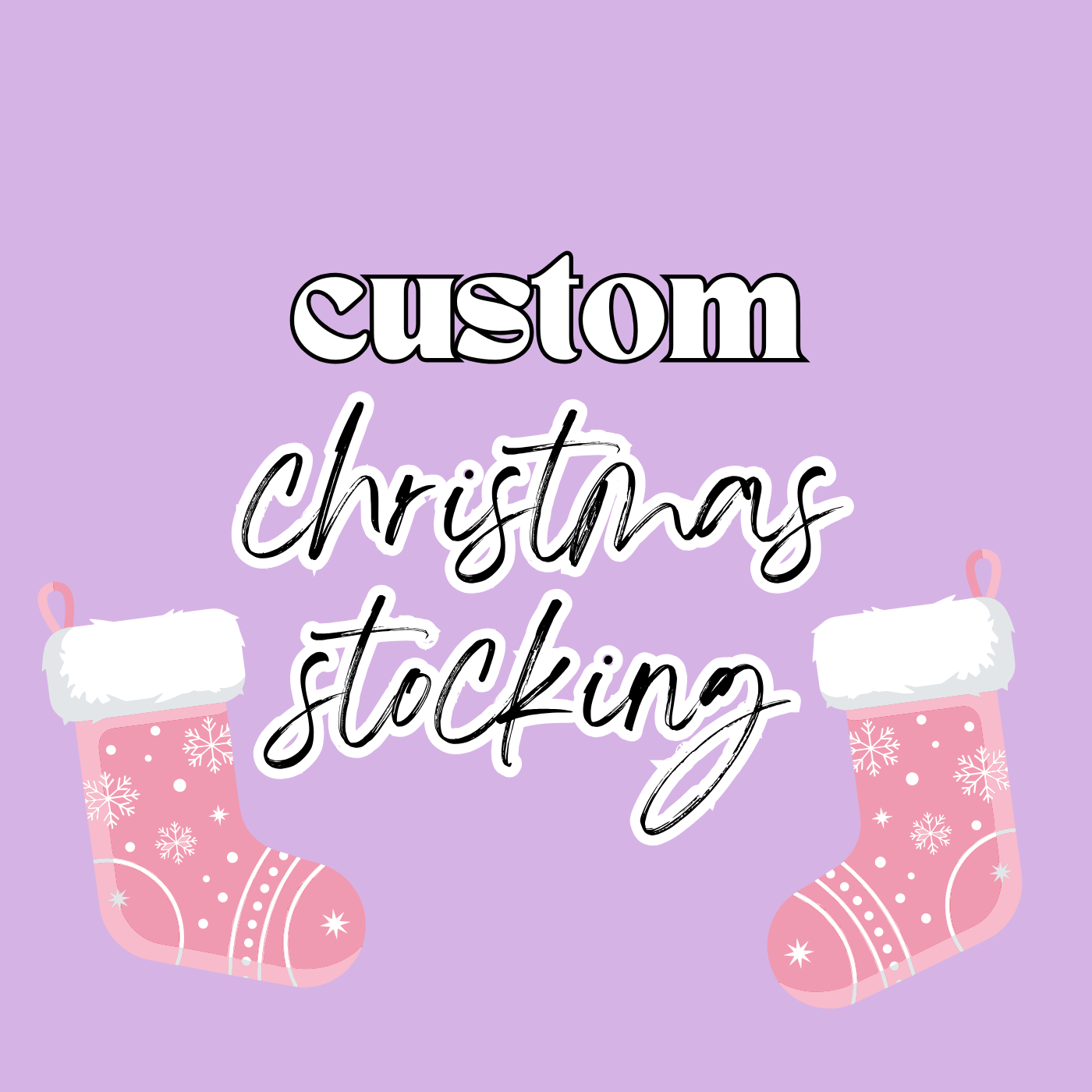 Custom Christmas Stocking - 2 Sizes
